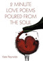 2 Minute Love Poems Poured from the Soul by Kate Reynolds - Hardback