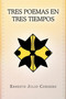Tres Poemas En Tres Tiempos by Ernesto Julio Cordero - Paperback