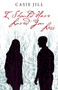 I Should Have Loved You Less by Casie Jill - Paperback