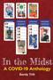 In the Midst : A COVID-19 Anthology by Sandy Tritt - Paperback