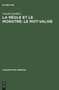 La regle et le monstre : le mot-valise : 152 by Almuth Gresillon - Hardback
