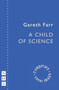 A Child of Science by Gareth Farr - Paperback
