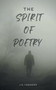 The Spirit of Poetry : In the Spirit of Poetry by Jd Vananden - Paperback