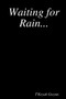 Waiting for Rain... by T'Keyah G - Paperback