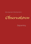 Observatoren by Brian Ingemann Schierning Holme - Paperback