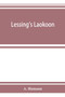 Lessing's Laokoon by A Hamann - Paperback