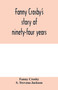 Fanny Crosby's story of ninety-four years by Fanny Crosby - Paperback