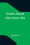 Chinkie's Flat and Other Stories 1904 by Louis Becke - Paperback