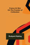 France At War On the Frontier of Civilization by Rudyard Kipling - Paperback