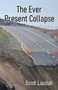 The Ever Present Collapse by Scott Laudati - Paperback