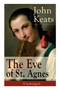 John Keats : The Eve of St. Agnes (Unabridged) by John Keats - Paperback