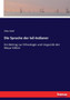 Die Sprache der Ixil-Indianer : Ein Beitrag zur Ethnologie und Linguistik der Maya-Voelker by Otto Stoll - Paperback