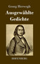 Ausgewahlte Gedichte by Georg Herwegh - Hardback