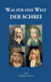 Was fur eine Welt : Der Schrei by Hubertus Scheurer - Paperback