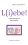 L(i)ebe! Lebenslanglich Menschlich by Britt Goldmann - Paperback