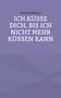 Ich kusse dich, bis ich nicht mehr kussen kann by Frank Kralemann - Paperback