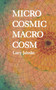 Microcosmic Macrocosm by Lucy Jahnke - Paperback