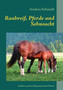 Rauhreif, Pferde und Sehnsucht : Gedichte aus dem Alltag und aus dem Herzen by Andrea Schmidt - Paperback