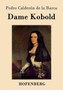 Dame Kobold by Pedro Calderon de La Barca - Paperback