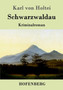 Schwarzwaldau : Kriminalroman by Karl Von Holtei - Paperback