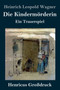 Die Kindermorderin (Gro??druck) : Ein Trauerspiel by Heinrich Leopold Wagner - Hardback