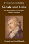 Kabale und Liebe (Grossdruck) : Ein burgerliches Trauerspiel in funf Aufzugen by Friedrich Schiller - Hardback