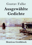Ausgewahlte Gedichte (Grossdruck) by Gustav Falke - Paperback