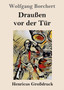 Draussen vor der Tur (Grossdruck) by Wolfgang Borchert - Paperback