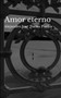 Amor eterno by Alejandro Jose Torres Piedra - Paperback