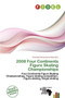 2008 Four Continents Figure Skating Championships by Christabel Donatienne Ruby - Paperback