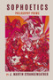 Sophoetics : Philosophy Poems by J Martin Strangeweather - Paperback