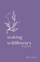 Waking Wildflowers by Jess Lynn - Paperback