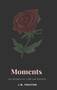 Moments by J M Preston - Hardback