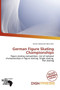 German Figure Skating Championships by Kristen Nehemiah Horst - Paperback