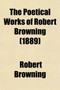 The Poetical Works of Robert Browning (1889) by Robert Browning - Paperback