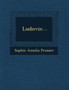 Ludovic... by Sophie Amelia Prosser - Paperback