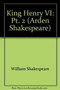 "King Henry VI" : Pt. 2 by William Shakespeare - Hardback