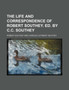 The Life and Correspondence of Robert Southey. Ed. by C.C. Southey (Volume 5) by Robert Southey - Paperback