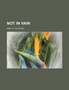 Not in Vain by Mary E Palgrave - Paperback