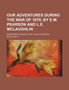 Our Adventures During the War of 1870, by E.M. Pearson and L.E. McLaughlin by Emma Maria Pearson - Paperback