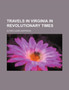 Travels in Virginia in Revolutionary Times by Alfred James Morrison - Paperback