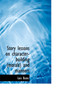 Story Lessons on Character-Building (Morals) and Manners by Lois Bates - Hardback