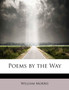 Poems by the Way by William MD Morris - Paperback