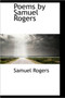 Poems by Samuel Rogers by Samuel Rogers - Paperback
