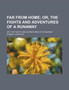 Far from Home; Or, the Fights and Adventures of a Runaway. Or, the Fights and Adventures of a Runaway by Robert Overton - Paperback
