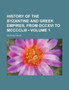 History of the Byzantine and Greek Empires, from DCCXVI to MCCCCLIII (Volume 1) by George Finlay - Paperback