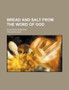 Bread and Salt from the Word of God; In Sixteen Sermons by Theodor Zahn - Paperback