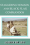 Staggering Nomads and Black Flag Commandos by Asher Blake - Paperback