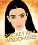 Pocket Kim Wisdom : Witty Quotes and Wise Words From Kim Kardashian by Hardie Grant Books - Hardback