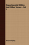 Departmental Ditties And Other Verses - Vol I by Rudyard Kipling - Paperback